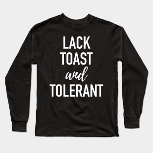 Grammar Police Long Sleeve T-Shirt - Lactose Intolerant - Lack Toast and Tolerant - Grammar Dyslexic by Shiny Shirts